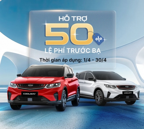 Chương trình Ưu đãi đặc biệt: Hỗ Trợ 50% Lệ Phí Trước Bạ Cho Geely Coolray Trong Tháng 4